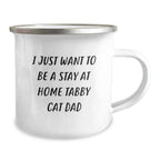 Funny Tabby Cat Gifts for Tabby Cat Dad, Men, or Friends, I Just Want To Be A Stay At Home Tabby Cat Dad, Birthday Unique Presents from Family, Coworkers, or Women