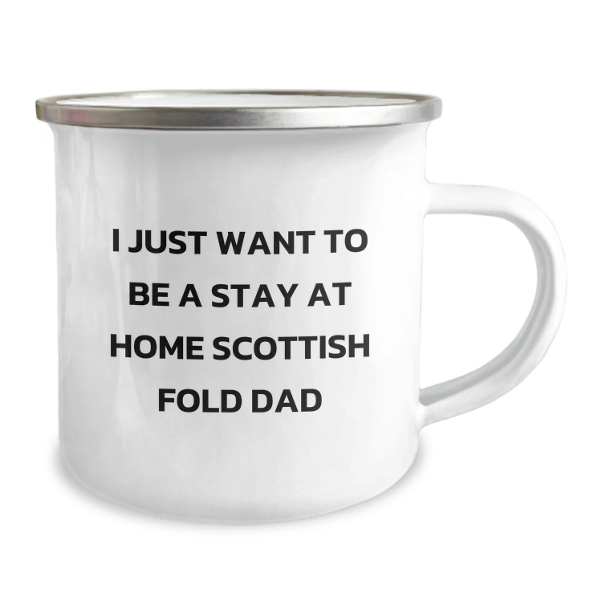 Funny Scottish Fold Cat Dad Camping Mug, 'I Just Want To Be A Stay At Home Scottish Fold Dad' - Gifts from Men to Scottish Fold Cat Lovers on Birthday