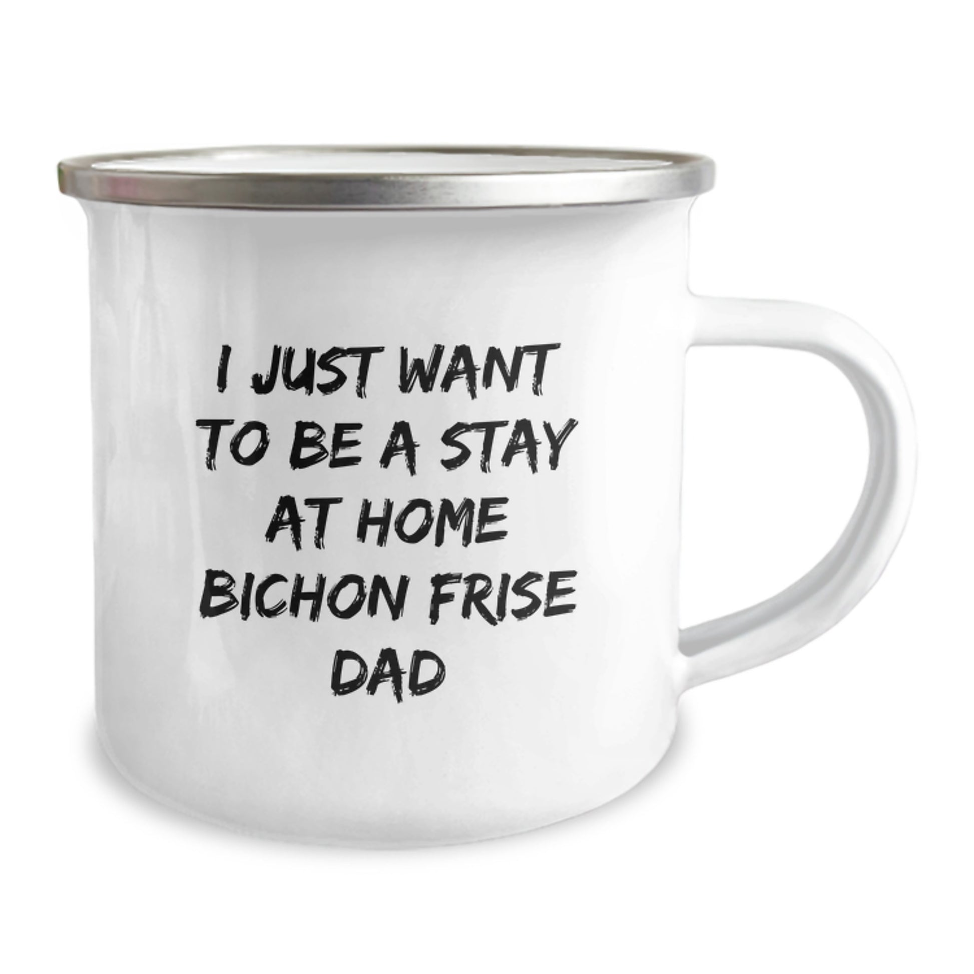 Funny Bichon Frise Dog Gifts for Men from Dad - I Just Want To Be A Stay At Home Dad - Graduation Unique Gifts for Bichon Frise Dog Lovers - Camping Mug - Image 2