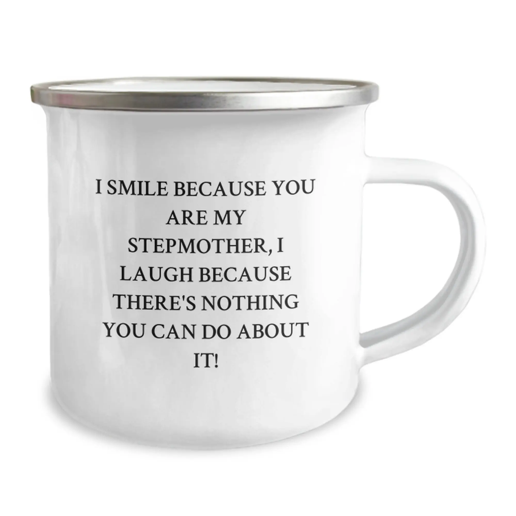 Funny Stepmother Camping Mug Gifts for Birthday - 'I Smile Because You Are My Stepmother, I Laugh Because There's Nothing You Can Do About It!' by Family Member - Image 2