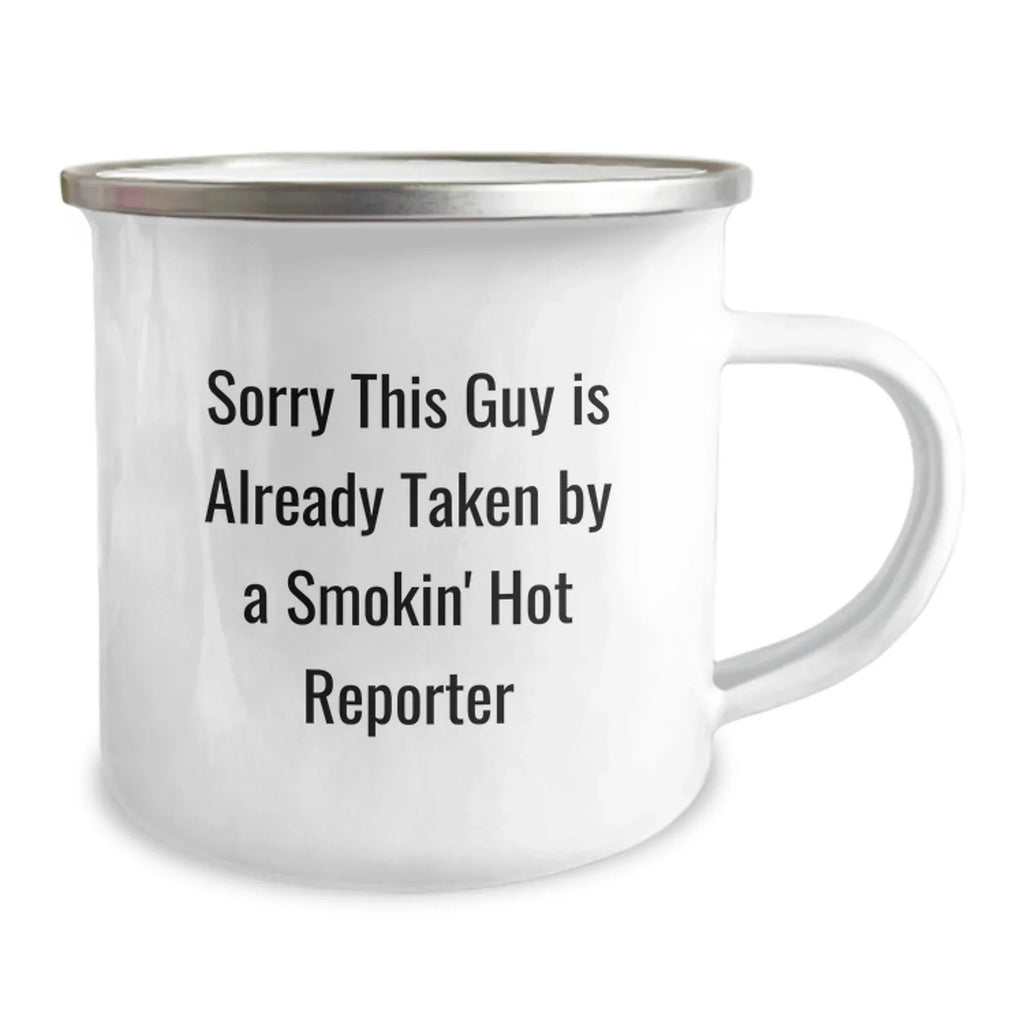 Funny Reporter Gifts, Christmas Unique Gifts for Friends, Smokin' Hot Reporter Camping Mug, 'Sorry This Guy'