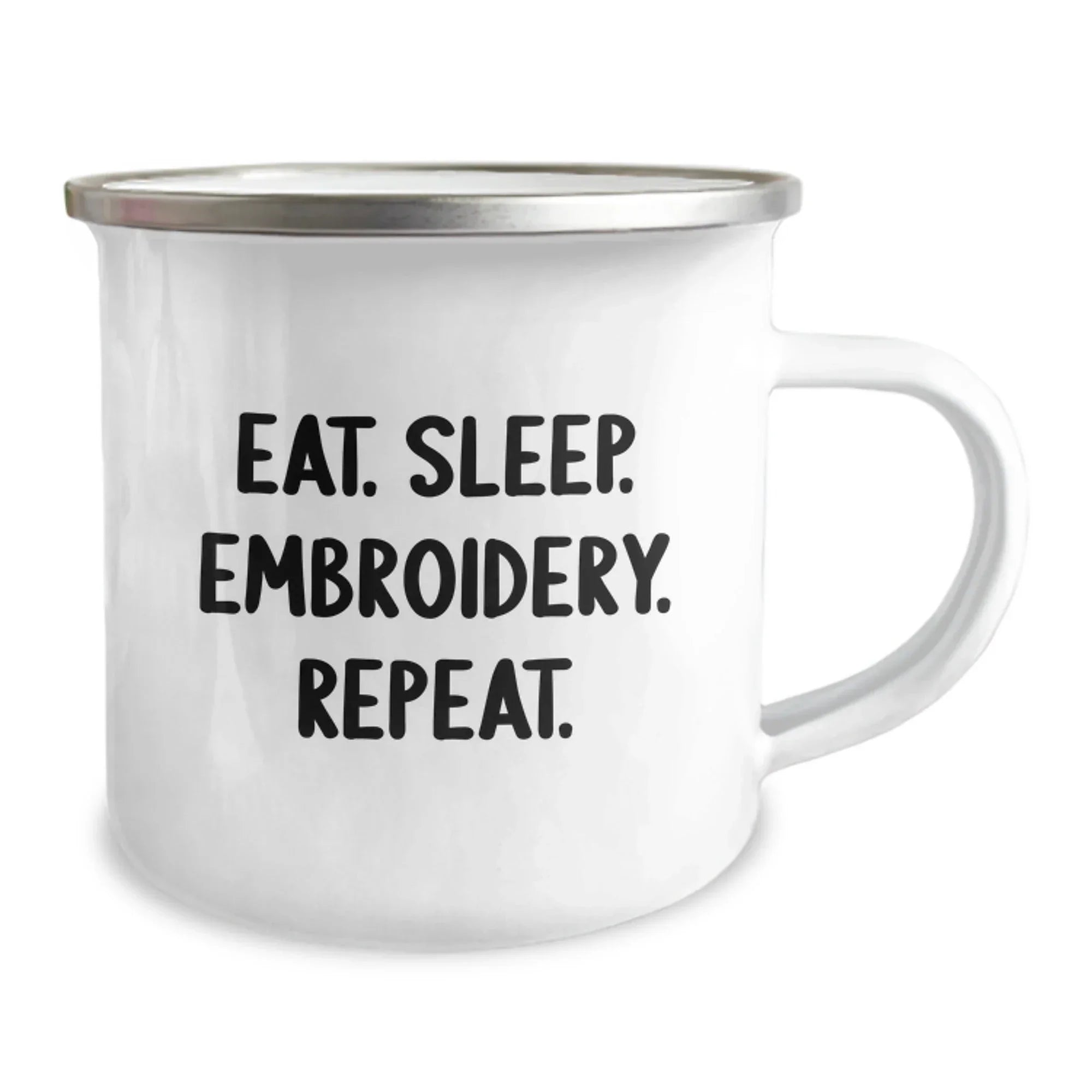 Funny Embroidery Gifts for Men Women Friends Family - Eat. Sleep. Embroidery. Repeat. Camping Mug for Christmas Unique Gifts from Family to Family