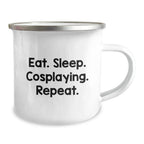 Funny Cosplaying Gifts for Friends Gifts from Men - Eat. Sleep. Cosplaying. Repeat. on Unique Graduation Camping Mug
