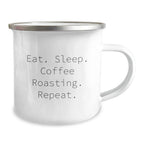 Coffee Roasting Enthusiasts Gifts from Friends for Men Graduation Unique Mugs, Eat. Sleep. Coffee Roasting. Repeat., Camping Mug