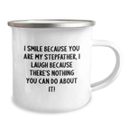 Funny Stepfather Gifts for Him - I Smile Because You Are My Stepfather - Heartwarming Valentine's Unique Gifts from Family Friends for Men - 12 oz Camping Mug - Image 2