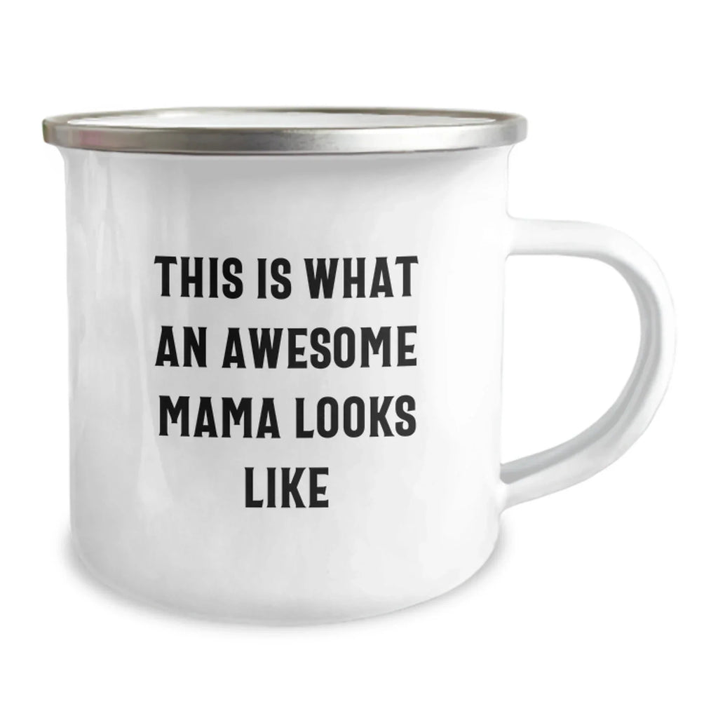 Mama Camping Mug, This Is What An Awesome Mama Looks Like, Funny Birthday Unique Gift from Mom to Mama, 12 oz Stainless Steel with Enamel Finish