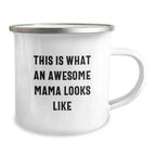 Mama Camping Mug, This Is What An Awesome Mama Looks Like, Funny Birthday Unique Gift from Mom to Mama, 12 oz Stainless Steel with Enamel Finish