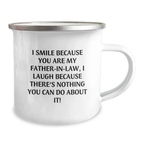 Funny Father-in-law Camping Mug Gifts from Men for Valentine's - I Smile Because... - Image 2