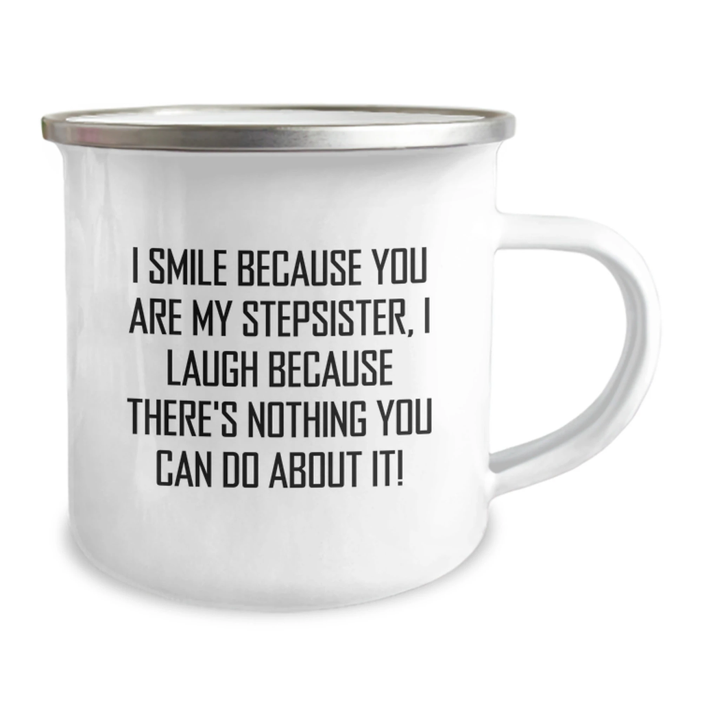 Funny Stepsister Gift for Valentine's, I Smile Because You Are My Stepsister - Stainless Steel Camping Mug for Stepsisters from Men - Unique Valentine's Gifts for Stepsister - Image 2
