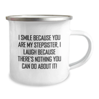 Funny Stepsister Gift for Valentine's, I Smile Because You Are My Stepsister - Stainless Steel Camping Mug for Stepsisters from Men - Unique Valentine's Gifts for Stepsister - Image 2