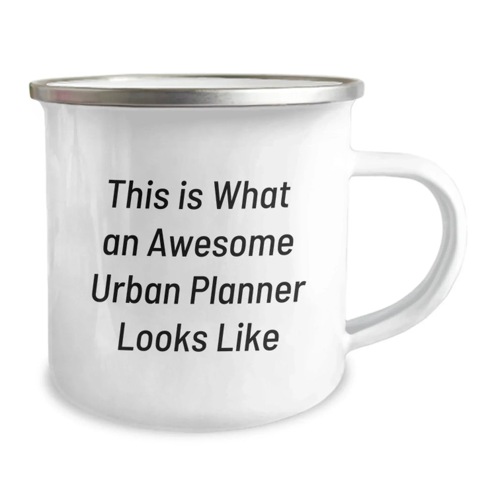 Funny Quote Urban Planner Camping Mug for Valentine's Gifts from Friends to Urban Planners