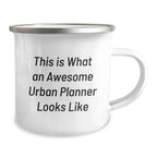 Funny Quote Urban Planner Camping Mug for Valentine's Gifts from Friends to Urban Planners