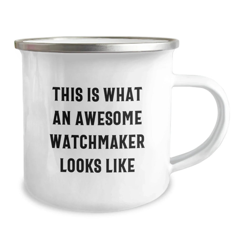 Funny Watchmaker Gifts for Him from Men, Unique Valentine's Unique Gifts for Watchmaker Lovers, Camping Mug with Quirky Quote