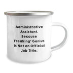 Administrative Assistant Gifts - Funny Mug, Perfect for Coworkers, Valentine's Unique Gifts from Friends, Inspirational Quote for Office Humor