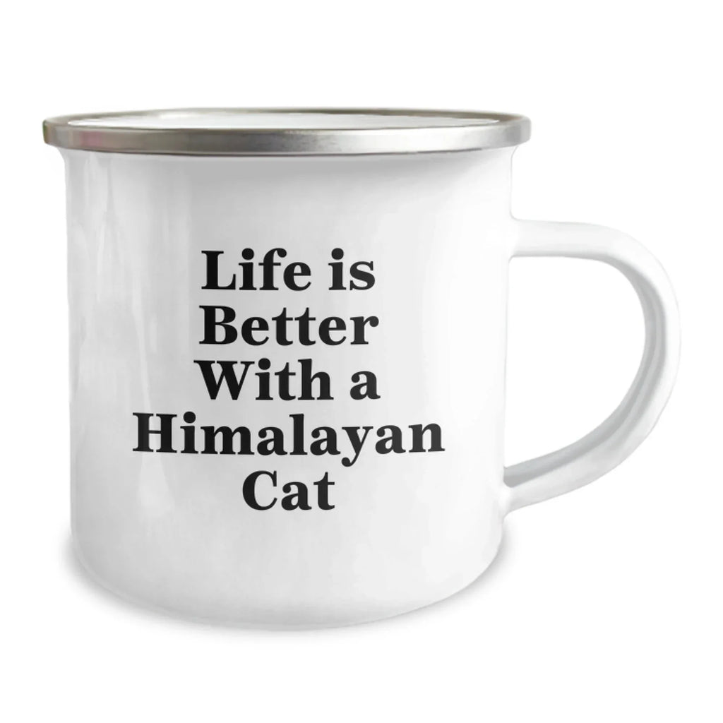 Himalayan Cat Funny Quote Camping Mug Gifts from Men to Women Friends Family Members