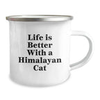 Himalayan Cat Funny Quote Camping Mug Gifts from Men to Women Friends Family Members