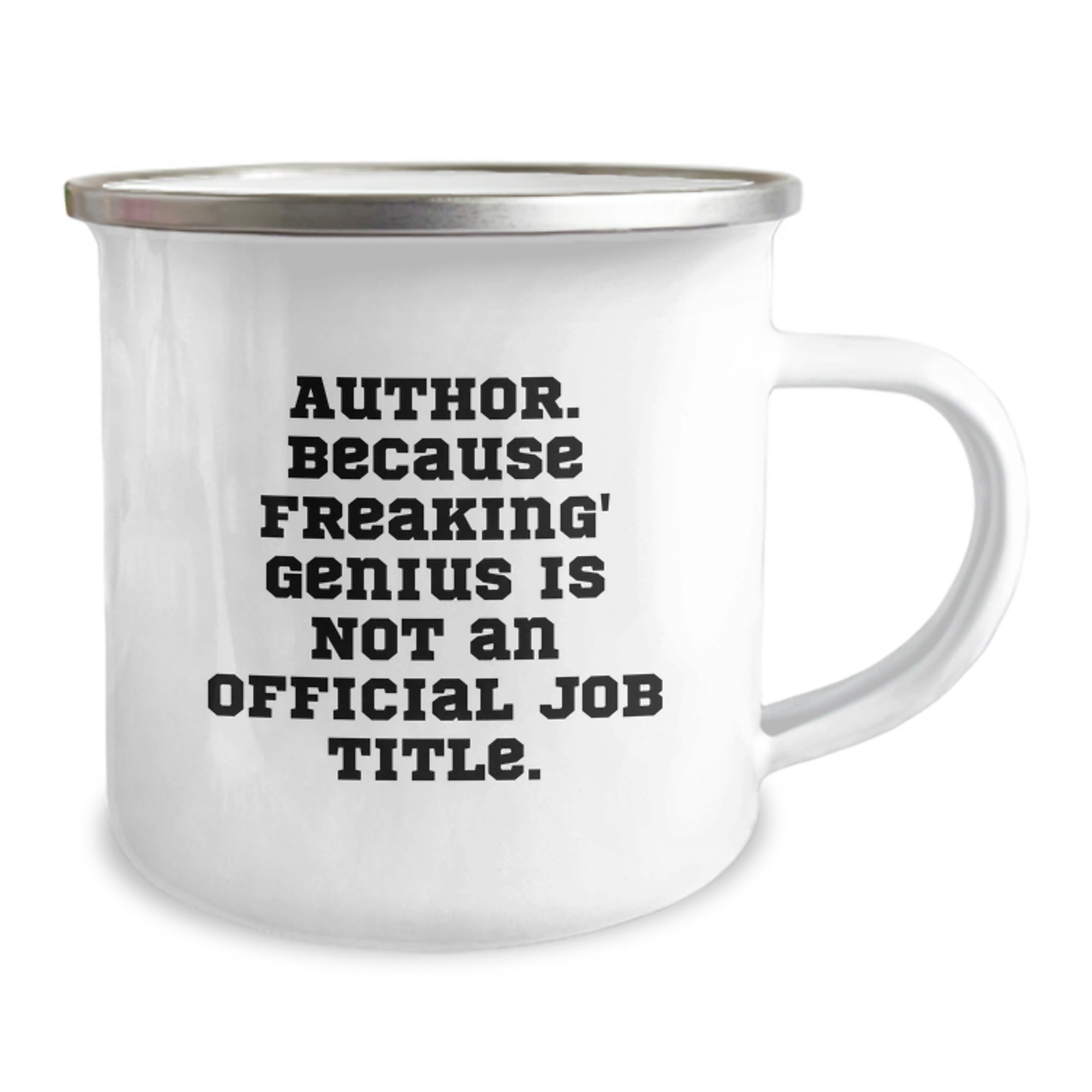 Funny Author Camping Mug Gifts from Men to Friends for Birthday, Author Quote: 'Author. Because Freaking' genius Is Not An Official Job Title.', Stainless Steel with Enamel Finish - Image 2