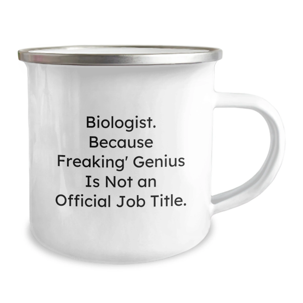 Funny Biologist Gifts for Him - Valentine's Unique Mugs for Men, Camping Mug with 'Biologist. Because Freaking' genius Is Not An Official Job Title.' Quote, 12 oz Stainless Steel Enamel Finish - Image 2