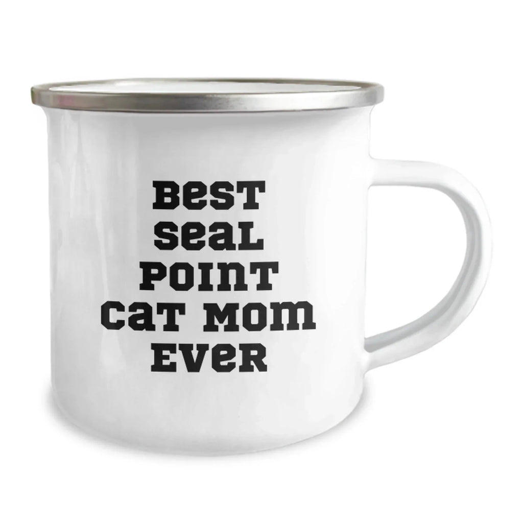 Seal Point Cat Mom Gifts from Friends with Funny Seal Point Cat, Camping Mug, Best Seal Point Cat Mom Ever Quote, Valentine's Unique Gifts