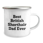 British Shorthair Cat Dad Ever Funny Gifts for Men from Friends on Graduation Unique Gifts
