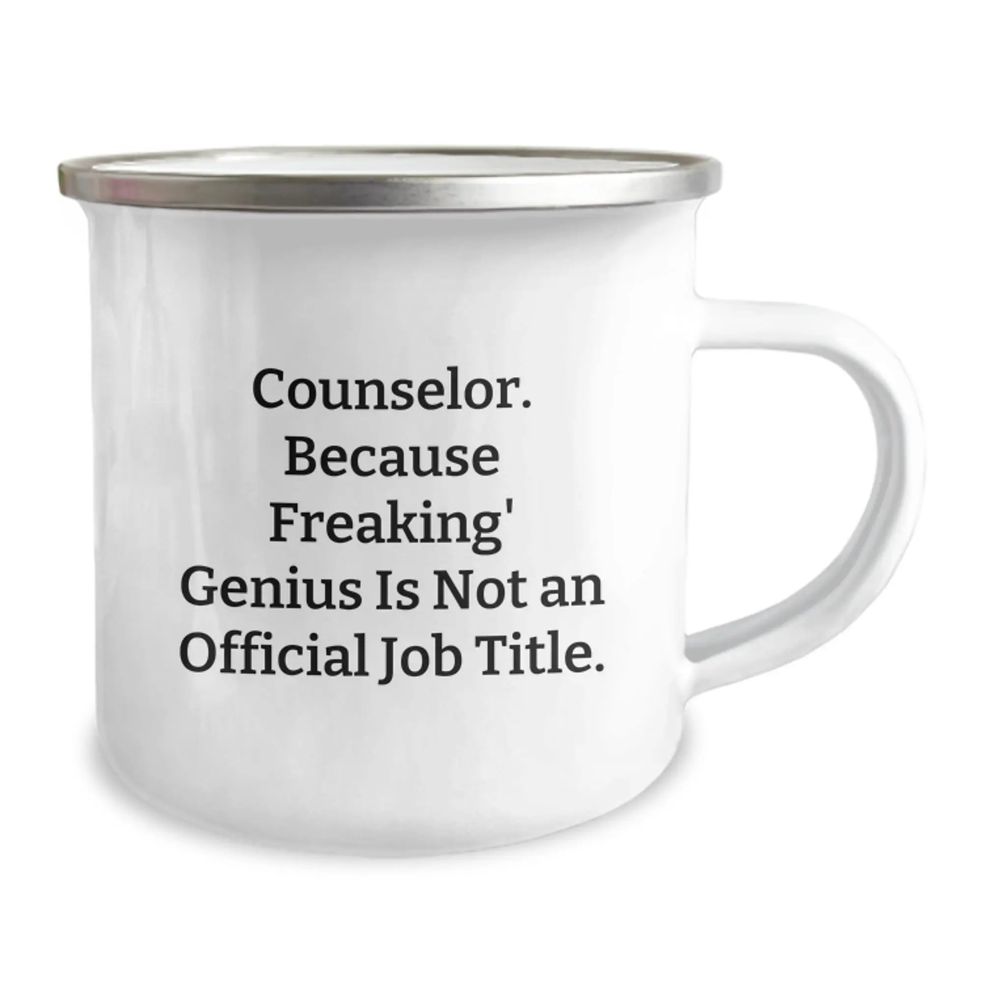 Funny Counselor Gifts from Friends for Birthday Unique Mugs, 'Counselor Because Freaking genius Is Not An Official Job Title' - 12 oz Stainless Steel Enamel Camping Mug - Image 2