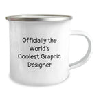 Funny Graphic Designer Gifts from Friends for Graduation - Officially The World's Coolest Camping Mug, 12 oz