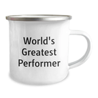 Funny Quote Gifts from Friends for the World's Greatest Performer - Unique Graduation Gifts for Men, Women, and Friends - Enamel Camping Mug - Image 2