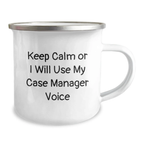 Funny Case Manager Gifts from Friends, Men, Women, Coworkers, Family for Graduation Unique Gifts - Keep Calm or I Will Use My Case Manager Voice Camping Mug - Image 2
