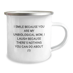 Funny Unbiological Mom Gifts from Family, Unique Birthday Unique Gifts for Unbiological Mom, Stainless Steel Camping Mug with I Smile Because You Are My Unbiological Mom - Image 2