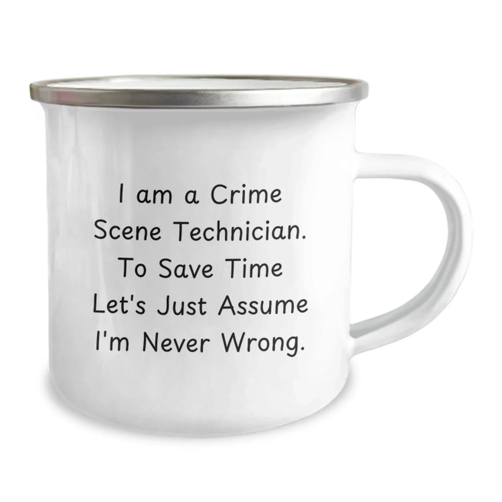 Funny Crime Scene Technician Gifts for Men - I Am A Crime Scene Technician Quote Christmas Unique Mugs from Friends