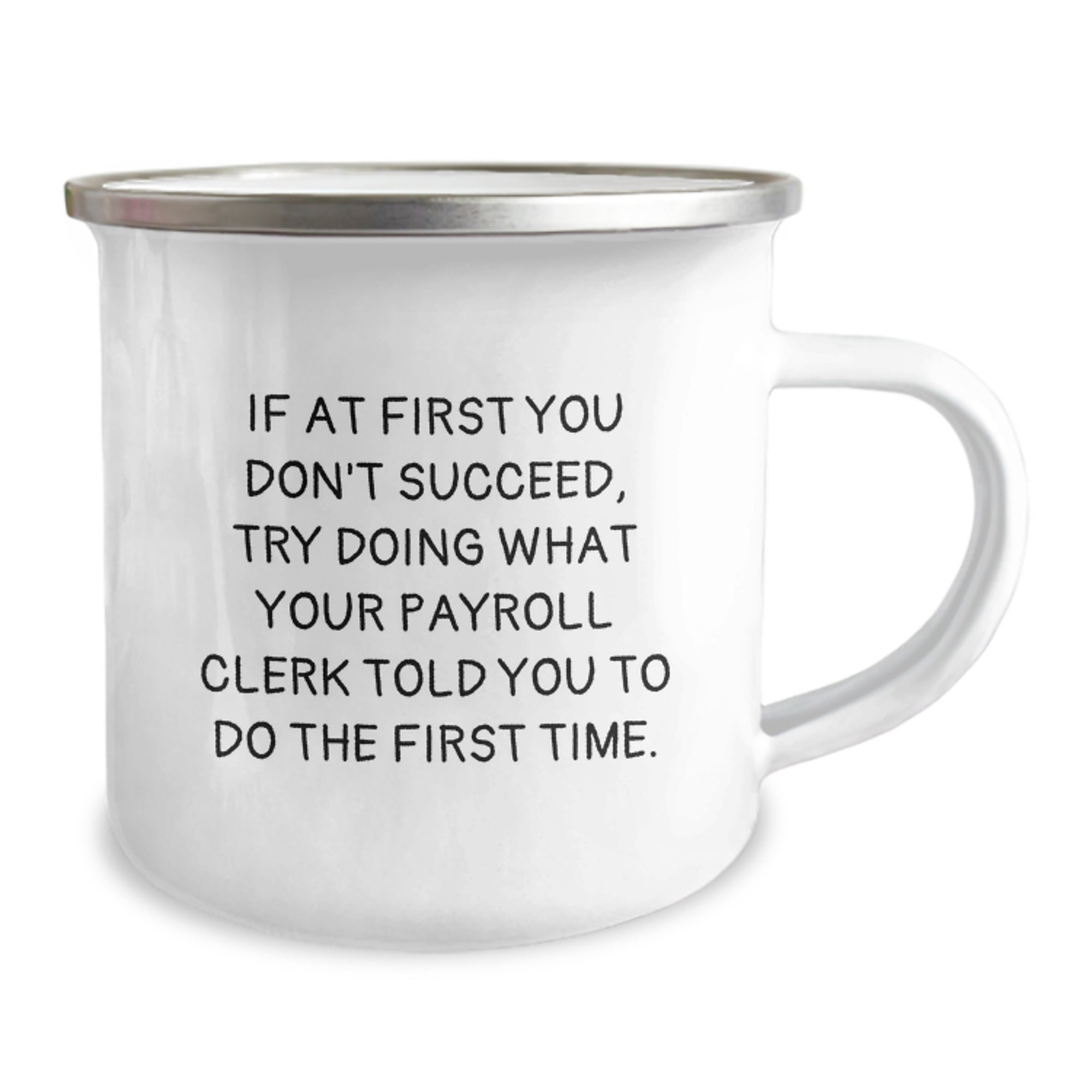 Funny Payroll Clerk Gifts for Men, Unique Camping Mug with Inspirational Quote from Payroll Clerk Friends as Christmas Unique Gifts from Office Coworkers