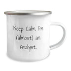 Funny Analyst Gifts for Friends, Unique Camping Mug Keep Calm I'm (almost) An Analyst Christmas Unique Gifts from Coworkers