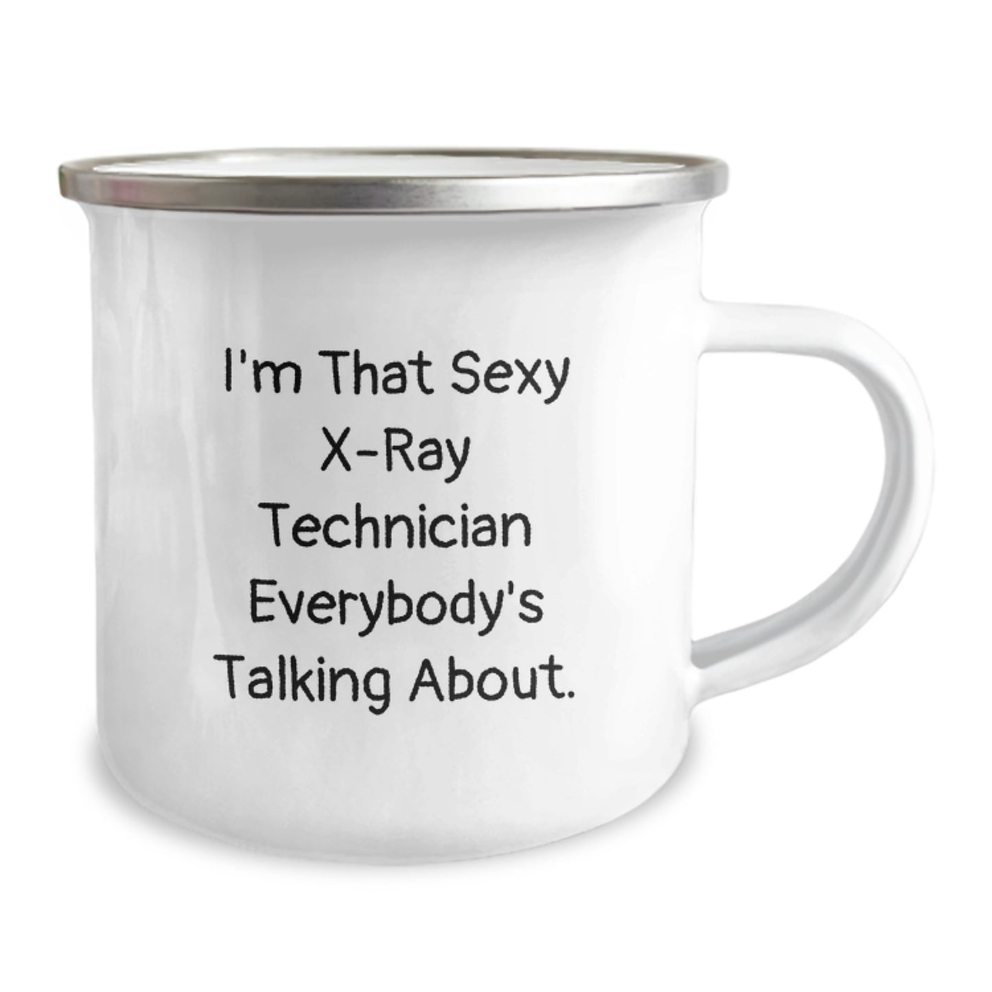Funny X-Ray Technician Gifts for Men - I'm That Sexy X-ray Technician Everybody's Talking About., Christmas Unique Gifts from Friends to Coworkers, 12 oz Stainless Steel Camping Mug - Image 2