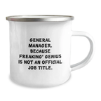 Funny General Manager Gifts from Friends - General Manager Camping Mug, Birthday Unique Gifts for Men, General Manager Mug, 'General Manager. Because Freaking' genius Is Not An Official Job Title.' - Image 2