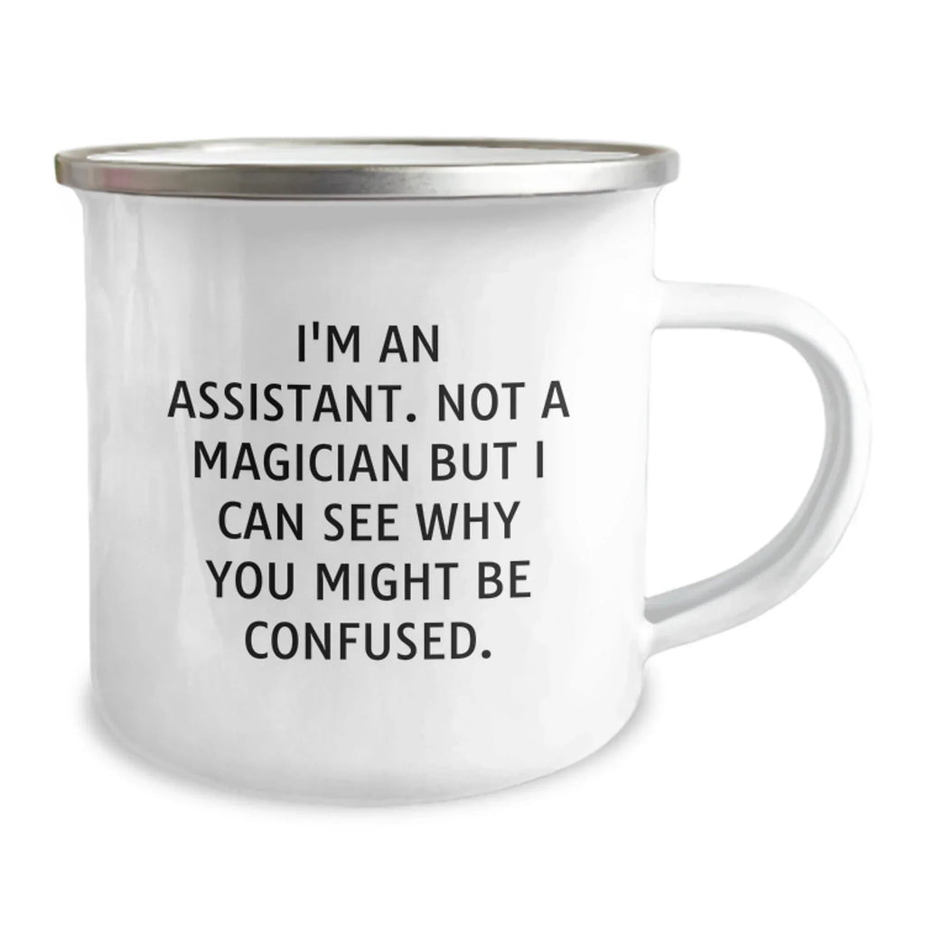 Funny Assistant Camping Mug Gifts from Friends, Unique Christmas Unique Gift for Assistant, Funny Quote