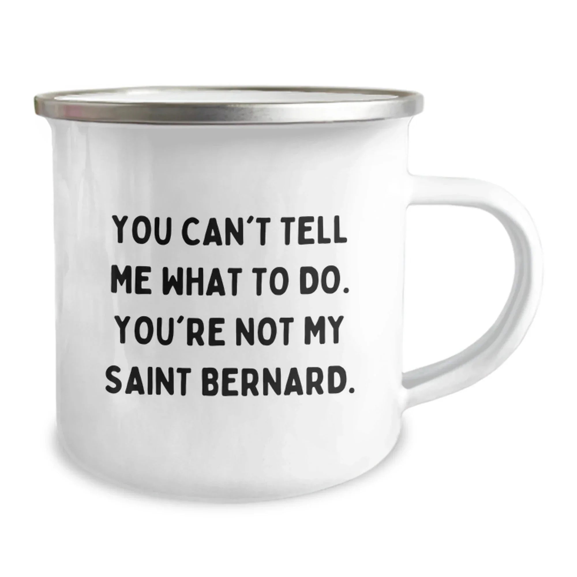 Saint Bernard Dog Lovers Funny Camping Mug Gifts from Family Friends Coworkers, Inspirational Quote for Birthday, 12 oz Stainless Steel Enamel Finish