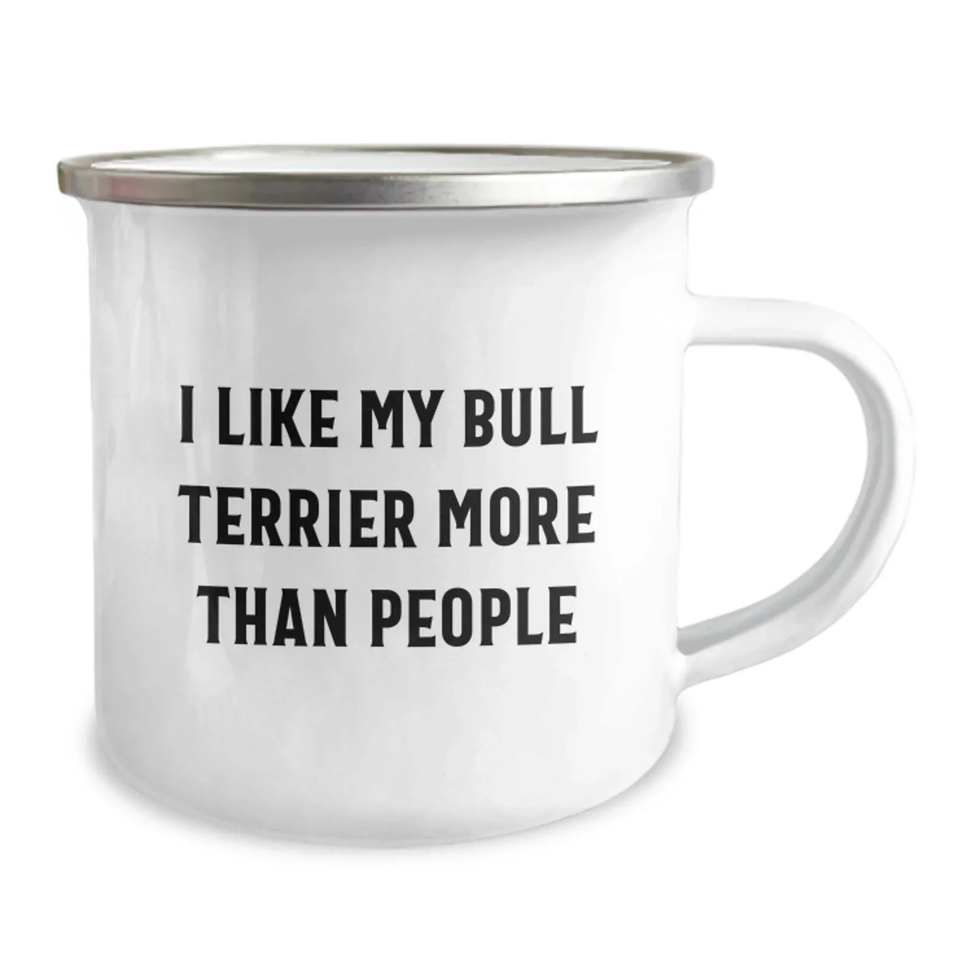 Funny Bull Terrier Dog Lover Camping Mug Gifts from Friends to Family on Valentine's - I Like My Bull Terrier More Than People