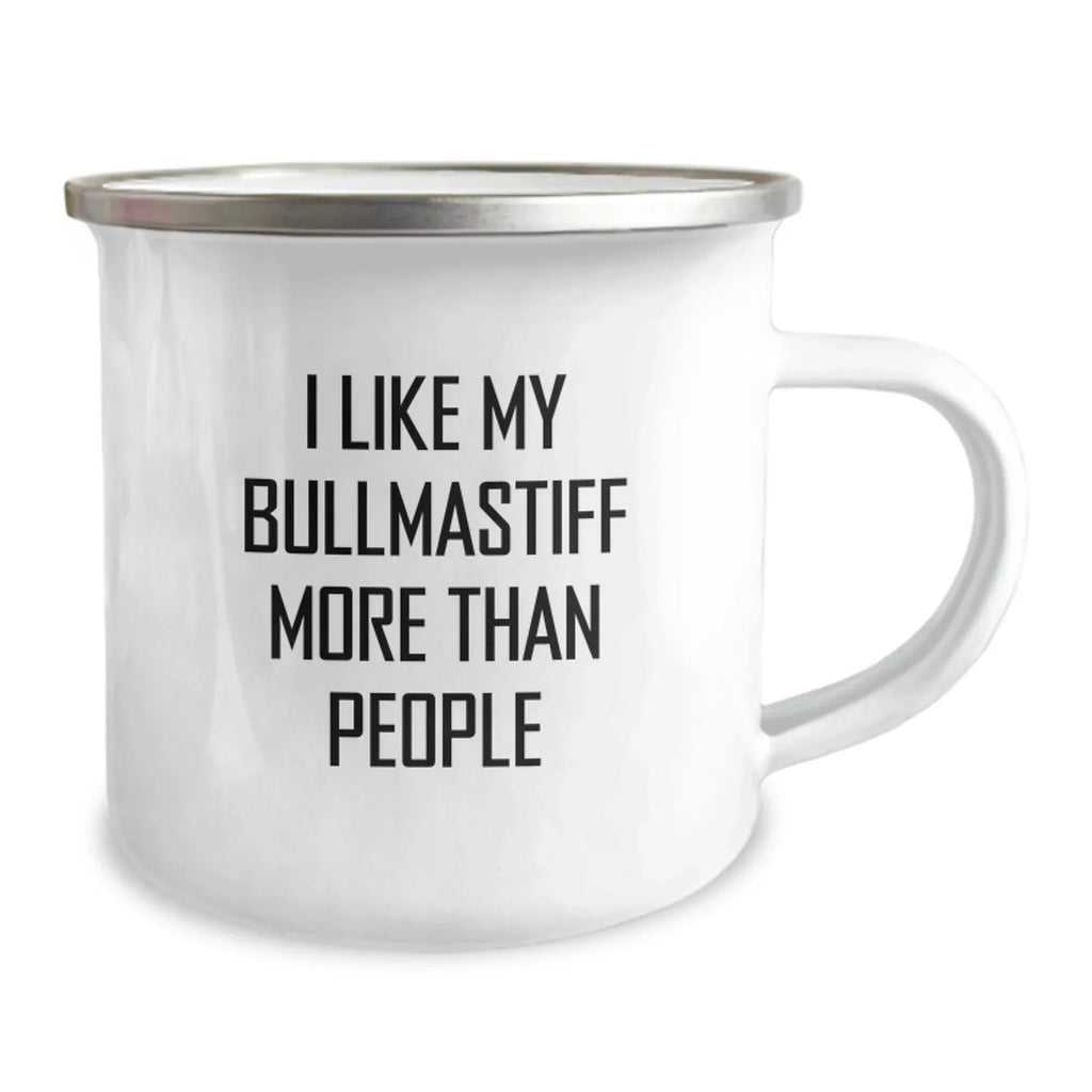Funny Bullmastiff Dog Camping Mug, Valentine's Unique Gifts for Men, Women, or Friends from Family, 'I Like My Bullmastiff More Than People' Quote
