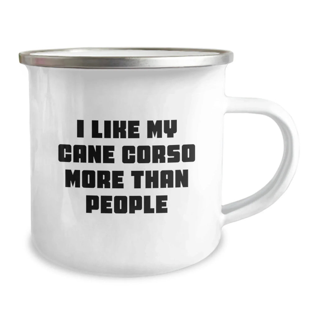 Cute Cane Corso Dog Gifts from Men to Family Members Funny Valentine's Unique Camping Mug - I Like My Cane Corso More Than People