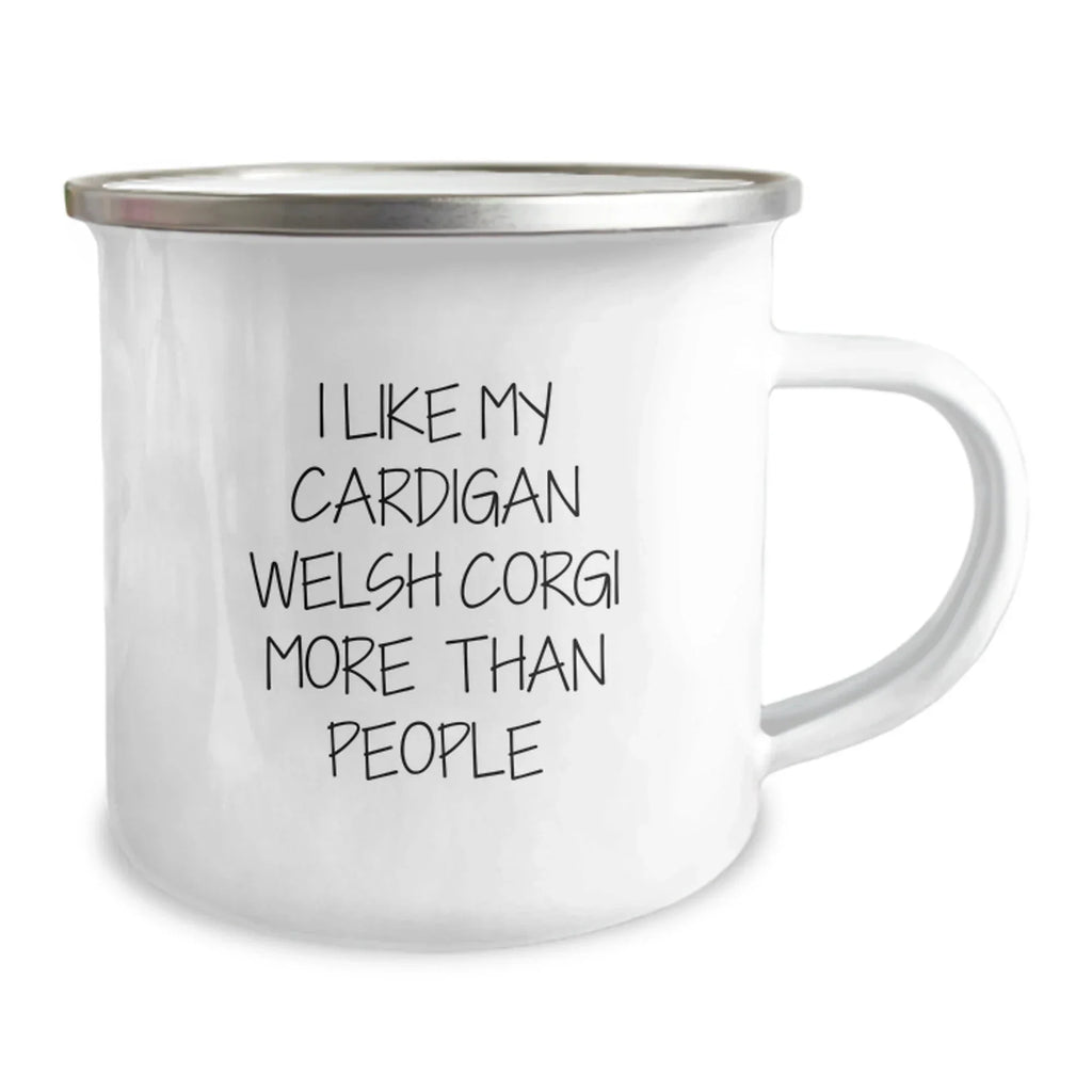 Cute Cardigan Welsh Corgi Dog Quotes Funny Gifts from Men for Friends - Valentine's Unique Camping Mug, I Like My Cardigan Welsh Corgi More Than People