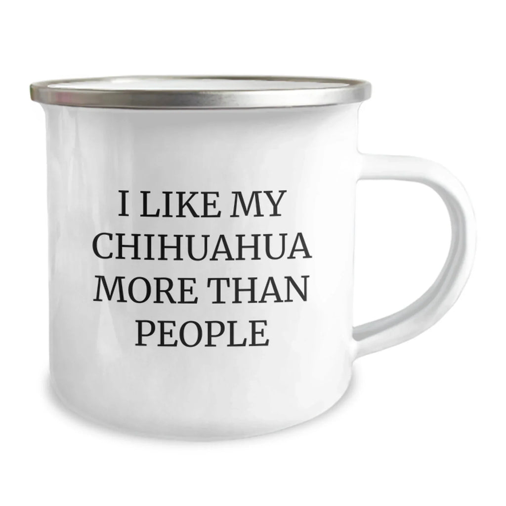Chihuahua Dog Lovers Funny Camping Mugs - Gifts for Friends and Family from Men and Women - Valentine's Unique Gifts