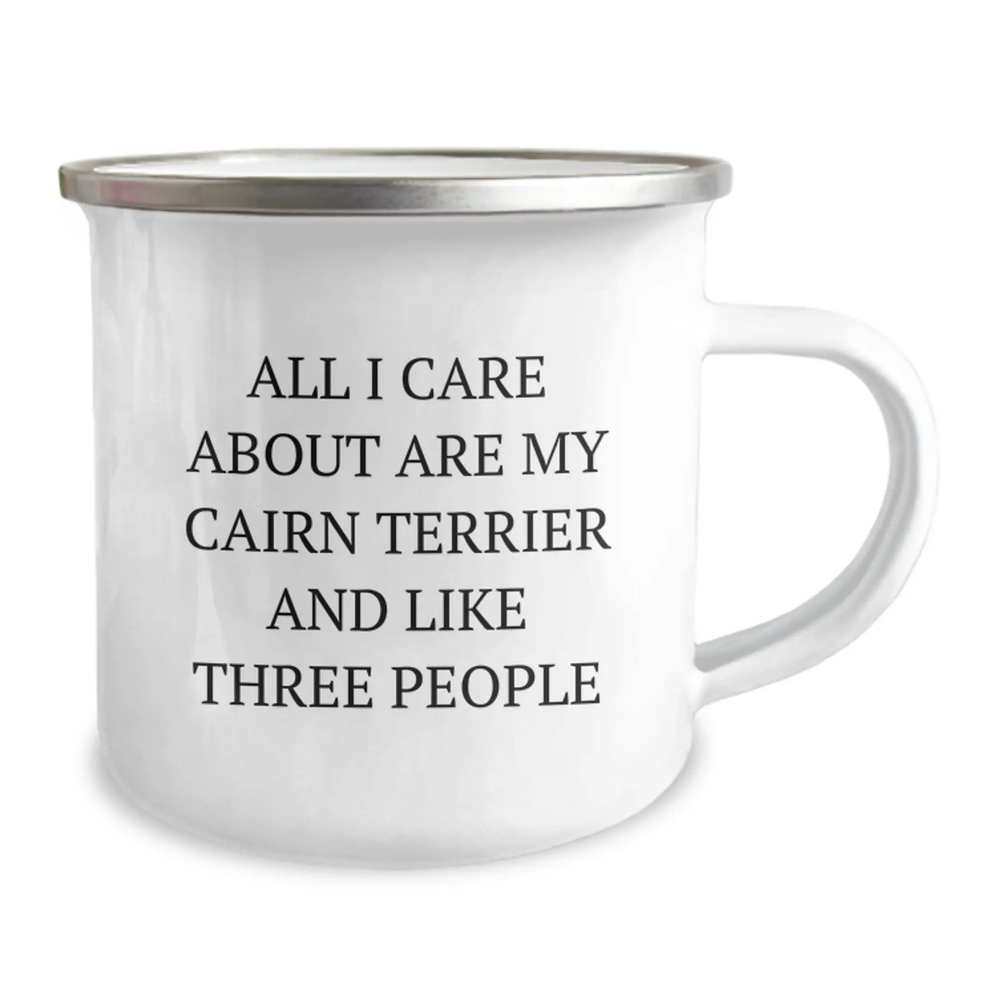 Funny Cairn Terrier Dog Gifts for Men, Women - Birthday Unique Gifts from Friends to Family - 'All I Care About Are My Cairn Terrier And Like Three People' Camping Mug for Cairn Terrier Dog Lovers - Image 2