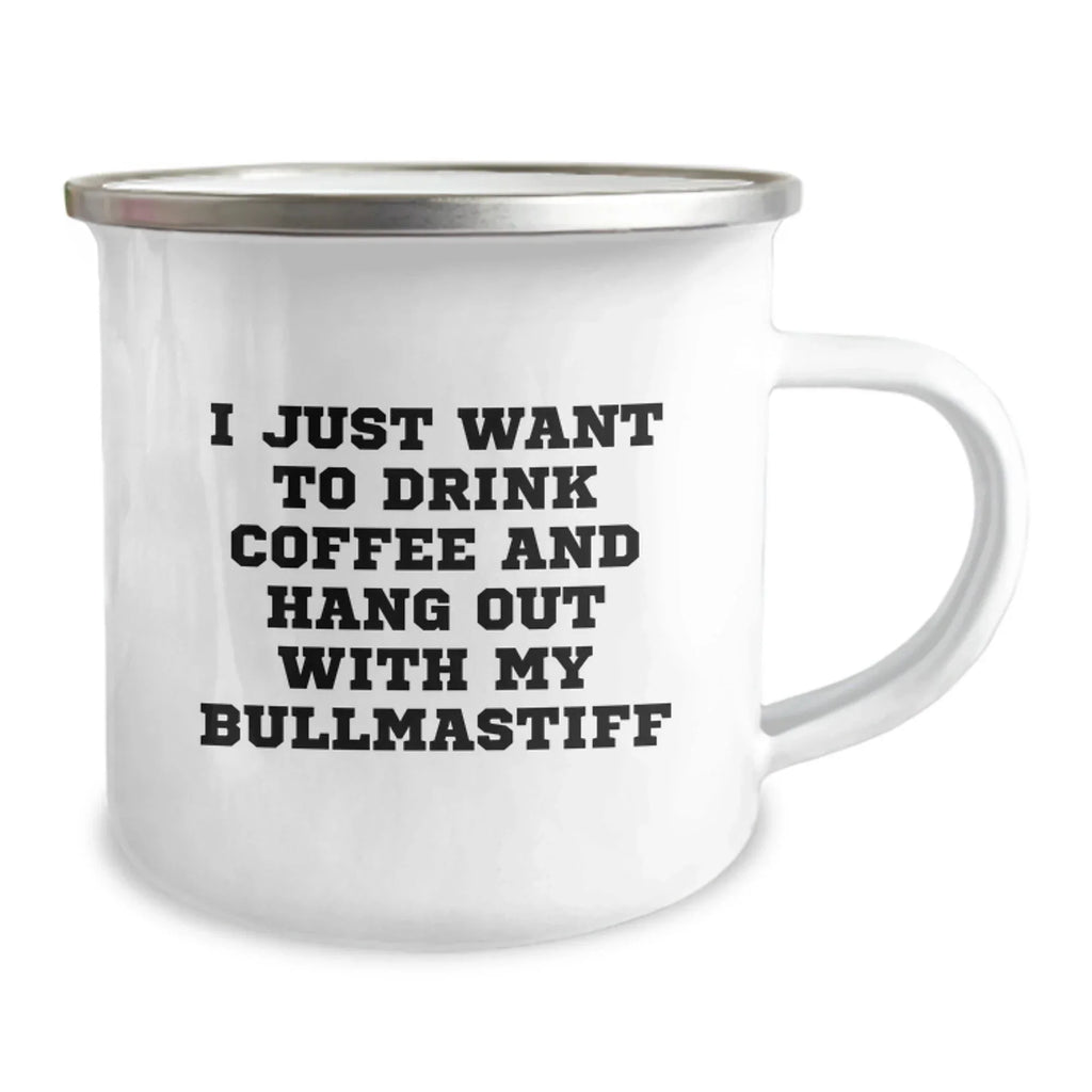 Bullmastiff Dog Lover Camping Mug, Funny Valentine's Gift for Friends and Family from Men, Unique I Just Want To Drink Coffee And Hang Out With My Bullmastiff Mugs