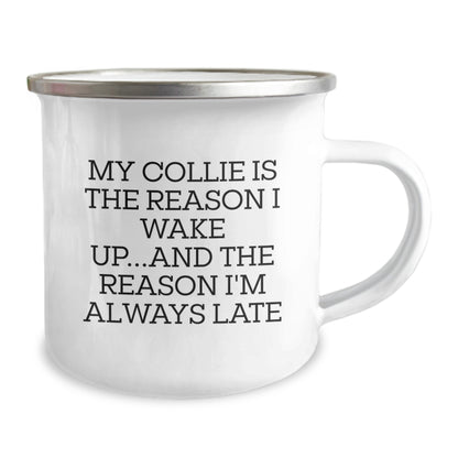Funny Collie Dog Lover Gifts for Men Friends Family- My Collie Is The Reason I'm Always Late Camping Mug for Birthday - Image 2