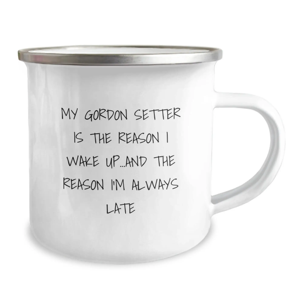 Funny Gordon Setter Dog Camping Mug Gifts for Men, Birthday Unique Gifts, Gifts from Friends, My Gordon Setter Is The Reason I Wake Up...and The Reason I'm Always Late - Image 2