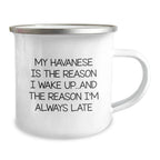 Havanese Dog Lovers Gifts from Family - My Havanese Dog Camping Mug for Men or Women - Funny Quote Birthday Unique Gifts