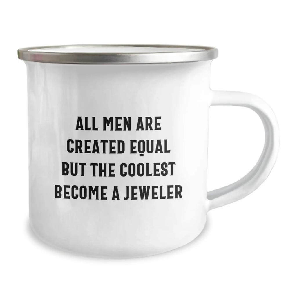 Jeweler Mug Gift – All Men Are Equal But The Coolest Become a Jeweler - Image 2