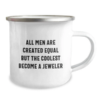 Jeweler Mug Gift – All Men Are Equal But The Coolest Become a Jeweler - Image 2