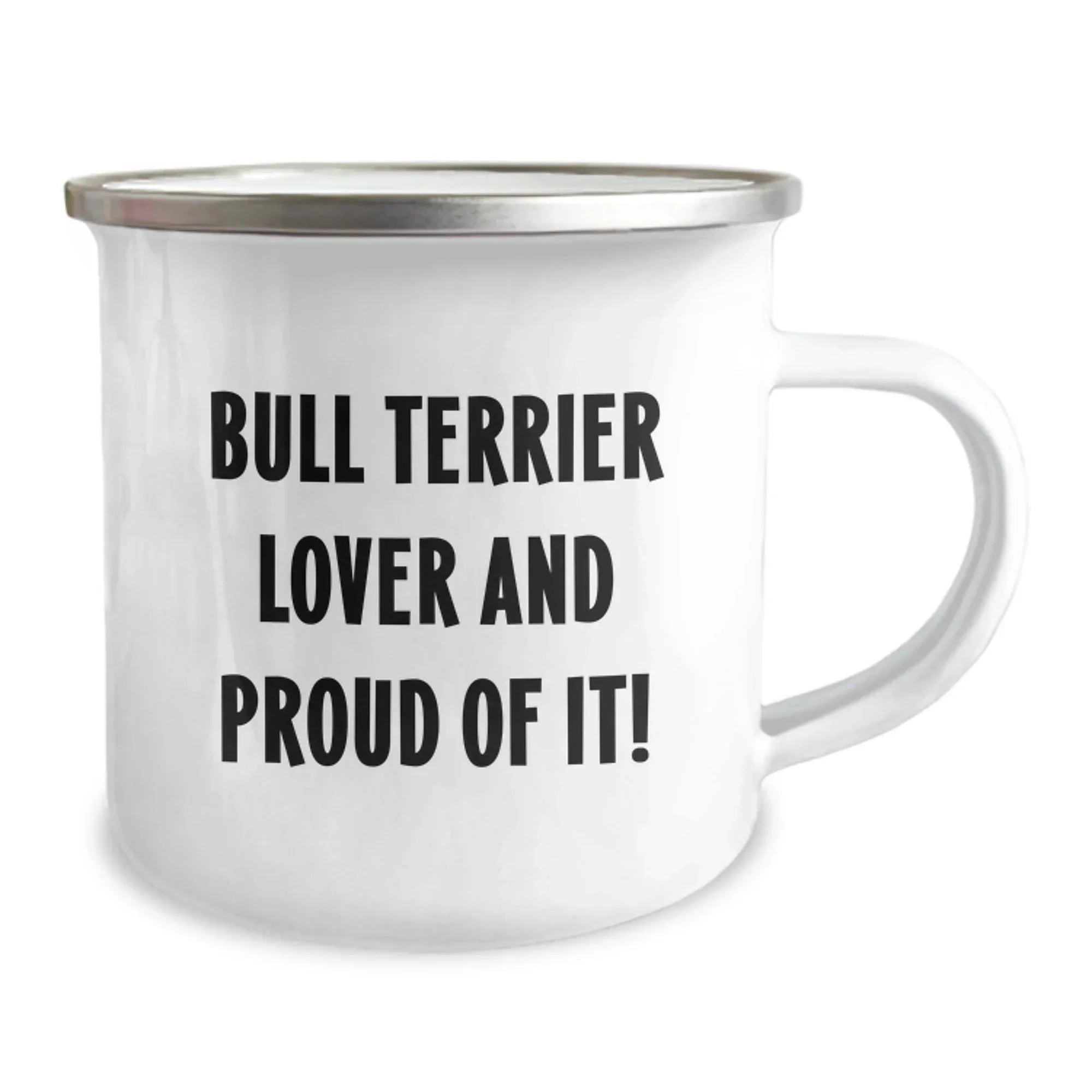 Bull Terrier Camping Mug Stainless Steel Funny Quote Gift For Valentine Lovers