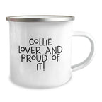Collie Dog Lover Camping Mug 12 Oz Enamel Stainless Steel Gift